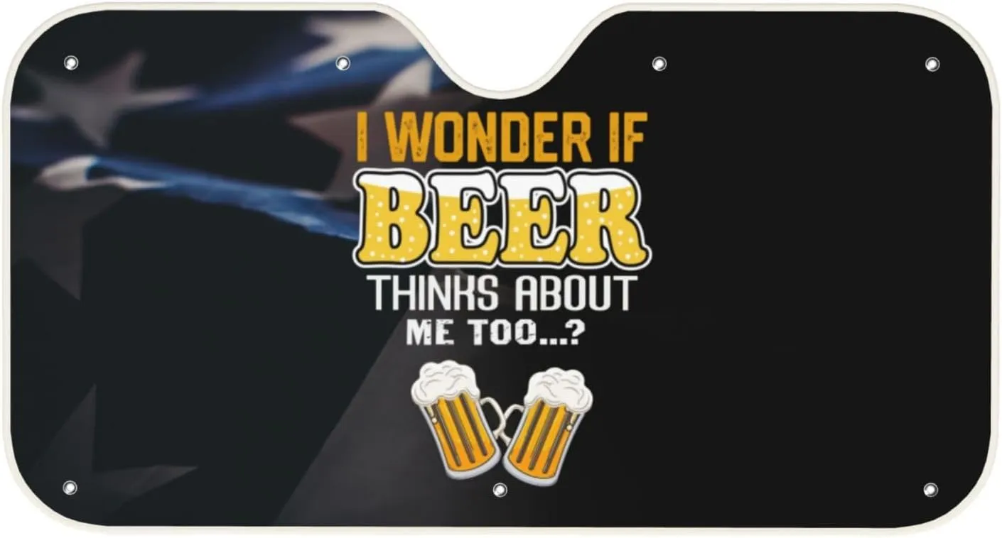 I Wonder If Beer Thinks About Me Too Kangweida Stay Cool Car Windshield Sunshade Sun Protection