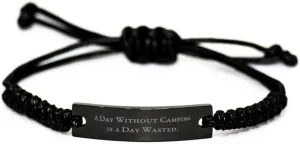 Love Camping Gifts, A Day Without Camping is a Day Wasted, Camping Black Rope Bracelet from Friends, Hiking, Backpacking, Tent, Sleeping Bag, Campfire