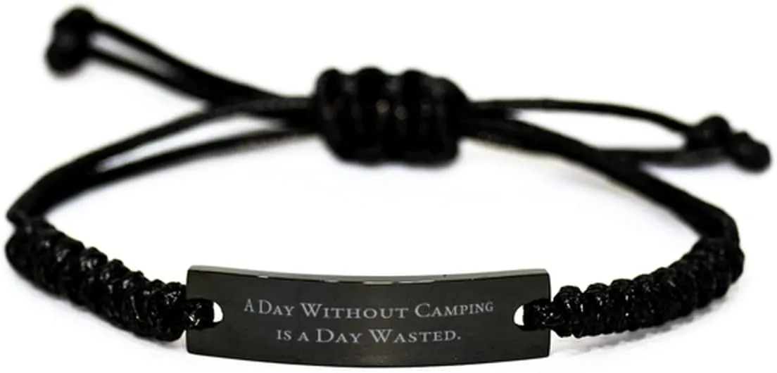 Love Camping Gifts, A Day Without Camping is a Day Wasted, Camping Black Rope Bracelet from Friends, Hiking, Backpacking, Tent, Sleeping Bag, Campfire