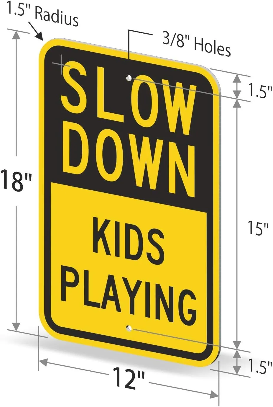SmartSign "Slow Down - Kids Playing" Sign | 12" x 18" 3M Engineer Grade Reflective Aluminum