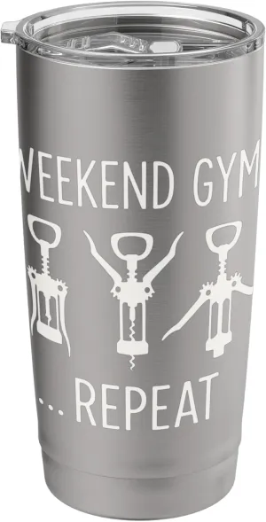 Wine Workout Funny Weekend Gym Corkscrew Exercise Fitness Stainless Steel Insulated Tumbler