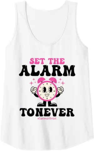 Womens Set the alarm to never funny summer break vacation for girls Tank Top